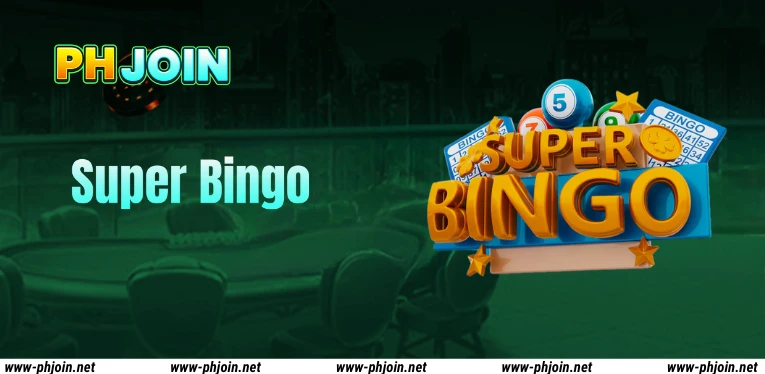 Super Bingo – How to Play & Win Real Cash at PHJOIN